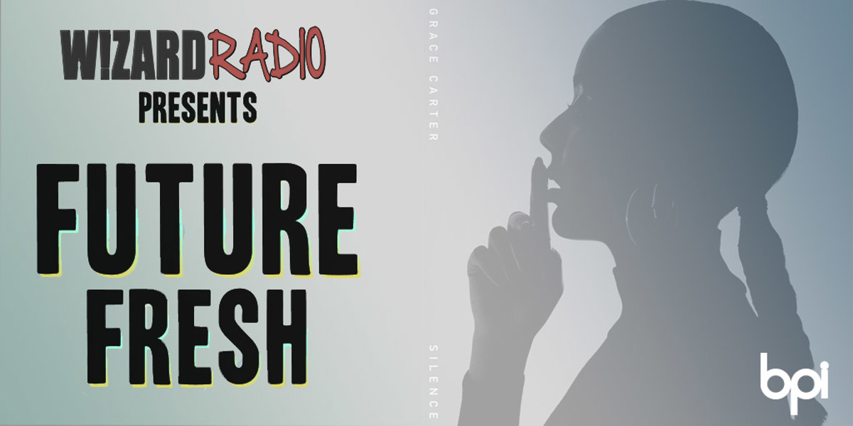 Future Fresh #011 - 'Silence' x Grace Carter