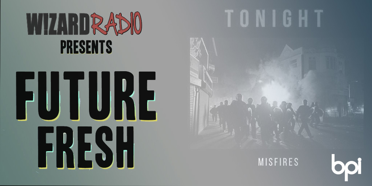 Future Fresh #014 - 'Tonight' x M I S F I R E S