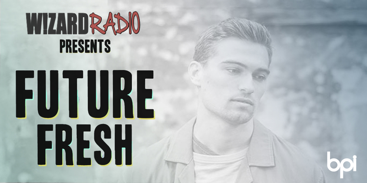 Future Fresh #028 - 'Wish I Was Sober' x Rhys Lewis