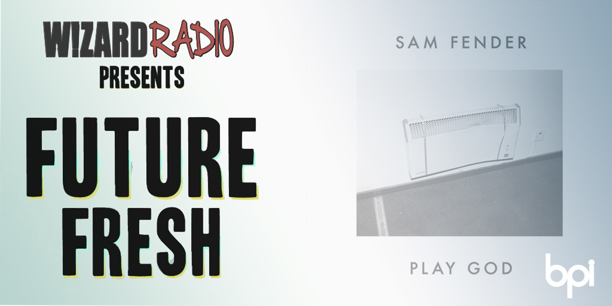 Future Fresh #040 - 'Play God' x Sam Fender