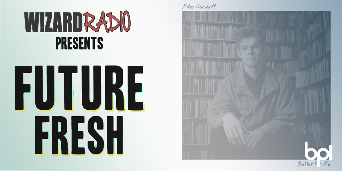Future Fresh #049 - 'Better For Me' x Miles Goodall 